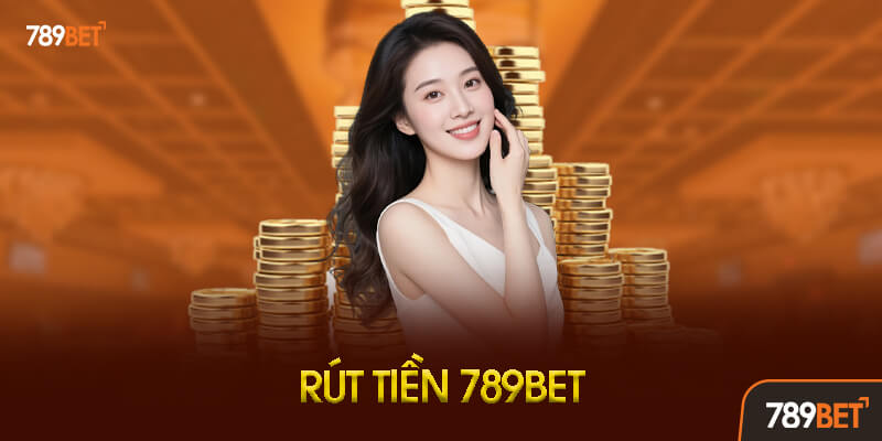 Rút tiền 789BET — điều kiện, thời gian xử lý và cách tránh bị từ chối